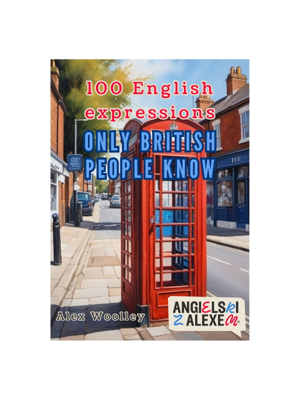 100 English expressions only British people know